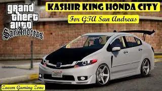 Kashir King Honda City for GTA San Andreas | Modified Honda City for GTA Sa | Zaeem Gaming Zone