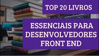 20 livros essenciais que todo desenvolvedor Front end deve conhecer