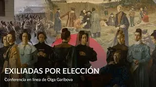 Exiliadas por elección – Conferencia en línea de Olga Garibova