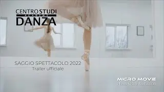 Centro Studi Danza Academy - Saggio Spettacolo 2022 (Trailer ufficiale)