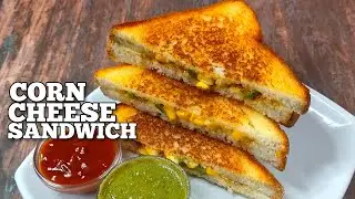 Corn Cheese Sandwich | कॉर्न चीज़ सैंडविच | Street Style Corn Sandwich Recipe | Quick Easy Breakfast