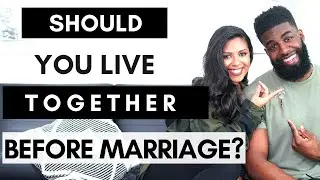 Living Together Before Marriage - 