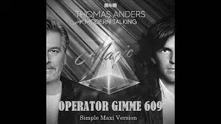 Thomas Anders - Operator Gimme 609 Simple Maxi Version (cut by Manayev)