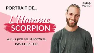 HOMME SCORPION : Jaloux, Destructeur ou Passionné ?