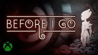BEFORE I GO | Xbox Release Date Trailer