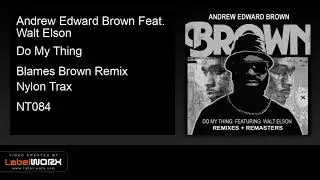 Andrew Edward Brown Feat. Walt Elson - Do My Thing (Blames Brown Remix)