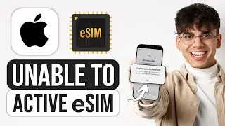 Как исправить ошибку &laquo;Невозможно активировать eSIM&raquo; на iPhone (2025) &mdash; полное руководство