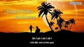 [Lyrics+Vietsub] Ed Sheeran - Shape Of You