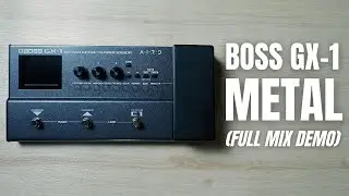 Boss GX-1 Metal/High Gain Tone | Full Mix Demo | No Talking
