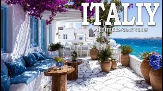 🎶 Italian Vibes & Mediterranean Dreams 🏡🌊 2+ Hours Scenic Amalfi Coast & Lake Como Relaxation 4K