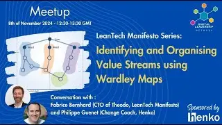 LeanTech Series: Identifying and Organising Value Streams using Wardley Maps