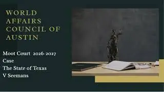 World Affairs Council of Austin Mock Trial 2026-2027
