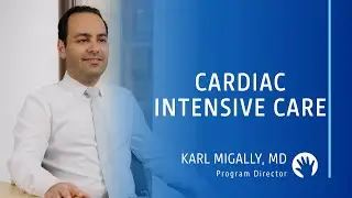 Dr. Karl Migally - Pediatric Cardiac Intensive Care Fellowship