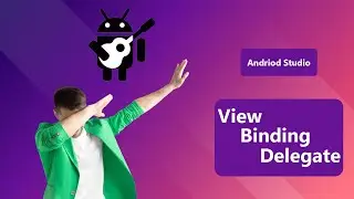 View Binding Delegate | Android Studio Kotlin Tutorial Lecture 04