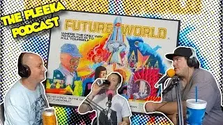 The Pleeka Podcast #50 // Futureworld