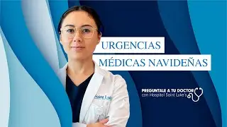 PREGUNTALE A TU DOCTOR - Dra. Carolina Jimarez - Tema: Urgencias medicas navide&ntilde;as