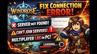 Windrose: Fix Connection Error/Server Not Found/Can't Join Servers/Multiplayer Issue/Lag On PC
