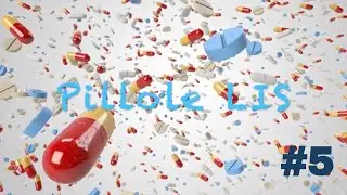 #Pillole LIS 5