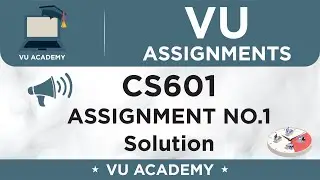 CS601 Assignment No. 1 Solution by VU Academy