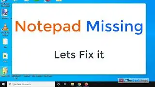 Notepad missing in Windows 10 (fix)