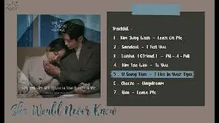 [Playlist] She Would Never Know Ost. Part 1-7
