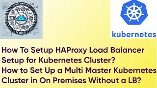 Kubernetes Lecture - 17 How To Create HAProxy Load Balancer for Kubernetes Cluster