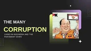 The many corruption cases in Indonesia and the punishments given