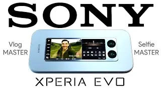SONY Xperia EVO Concept &mdash; Designed for Creators, Inspired by Vloggers 🎬