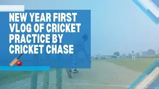 New year first vlog of cricket practice by Cricket Chase