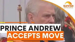 Prince Andrew agrees to move | Sunrise
