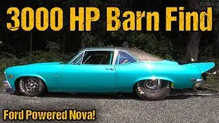 3000 HP Ford Powered Chevy Nova Barn Find Goes Racing