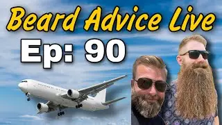 Beard Advice Live, эпизод 90 &mdash; премьера!