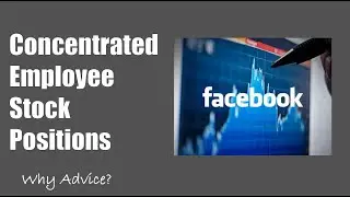 Concentrated Employee Stock Positions - Managing Facebook Windfalls
