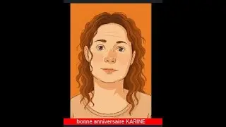BONNE ANNIVERSSAIRE  KARINE  LA VOYAGEUSE 🎉🎀🎁🍾