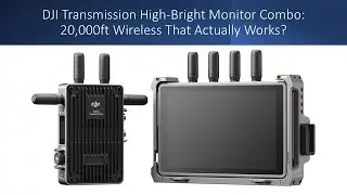 DJI Transmission High-Bright Monitor Combo: 20,000ft Wireless That Actually Works?