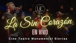 La Clave Trio - La Sin Corazón | en Vivo