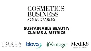 Cosmetics Business Roundtables: Sustainable beauty - Claims & Metrics