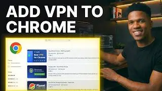 How to Add VPN Extensions to Google Chrome (2026) | Step-by-Step