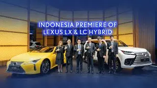 INDONESIA PREMIERE OF LEXUS LX & LC HEV