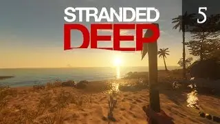 Let's Play Stranded Deep Part 5