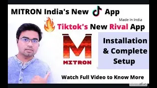 Mitron App - Indian Version of TIKTOK App | Made in India  [Hindi]