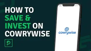 COWRYWISE REVIEW 2026 - How To Save & Invest On Cowrywise