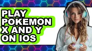 How To Play Pok&eacute;mon X And Y On iOS - Easy Guide