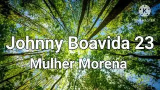 Johnny Boavida 23 Mulher Morena 