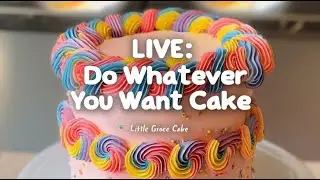 Live Cake Decorating | Freestyle Fun | Do Whatever You Want Cake | Little Grace Cake