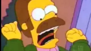 Ned Flanders Screams Like A Girl! ~THE SIMPSONS~