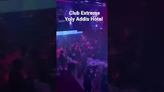 club extreme Yoly Addis Hotel