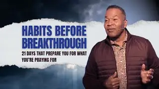 Habits Before Breakthrough: 21 Days of Prep for Answered Prayers | ChosenRVA Sunday Service 1.4.26