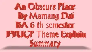 Mamang Dai s poem an obscure place FYUGP 