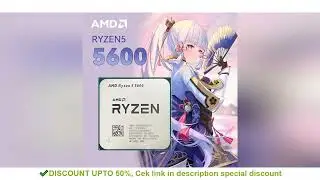 AMD R5 5600 Desktop CPUs 6 core 12 thread   Up to 4.4 GHz  AM4  DDR4 32 MB L3 Cache  Zen 3  5000 Ser